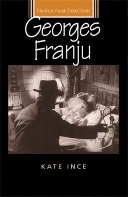 Georges Franju
            
                French Film Directors Paperback