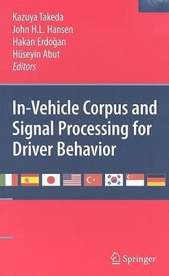 InVehicle Corpus and Signal Processing for Driver Behavior