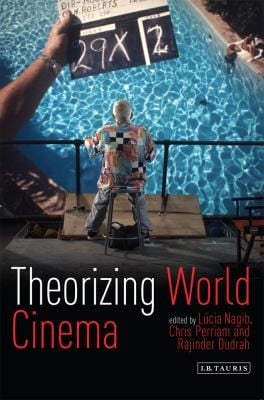 Theorizing World Cinema
            
                Tauris World Cinema