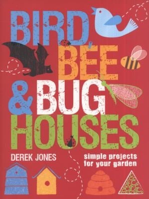 Bird Bee  Bug Houses