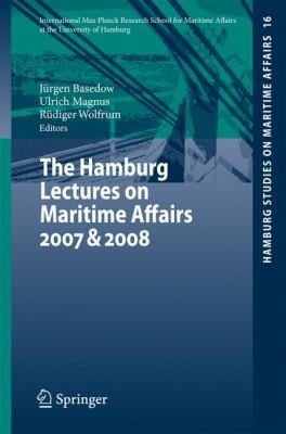 The Hamburg Lectures on Maritime Affairs 2007  2008
            
                Hamburg Studies on Maritime Affairs