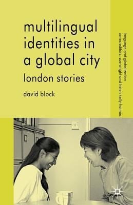 Multilingual Identities in a Global City
            
                Language and Globalization