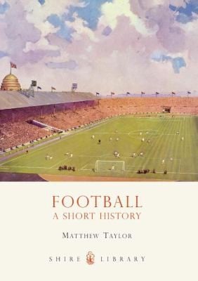 Football A Short History