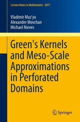 Greens Kernels and MesoScale Approximations in Perforated Domains
            
                Lecture Notes in Mathematics
