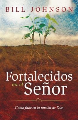 Fortalecidos en el Senor