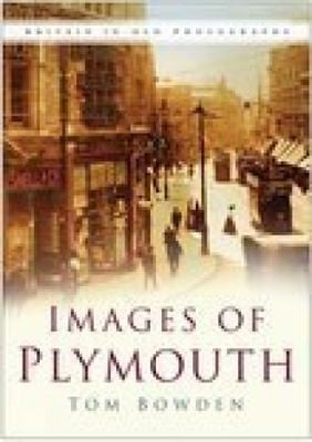 Images of Plymouth
            
                In Old Photographs
