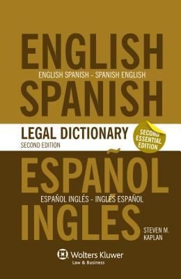 Essential EnglishSpanish and SpanishEnglish Legal Dictionary  2nd Edition