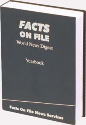 World News Digest Yearbook Volume 69
            
                Facts on File World News Digest Yearbooks