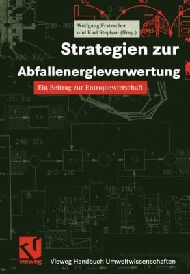 Strategien Zur Abfallenergieverwertung
            
                Vieweg Handbuch Umweltwissenschaften
