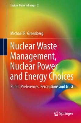 Nuclear Waste Management Nuclear Power and Energy Choices
            
                Lecture Notes in Energy