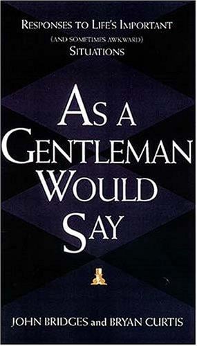 As A Gentleman Would Say