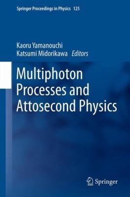 Multiphoton Processes and Attosecond Physics
            
                Springer Proceedings in Physics Hardcover