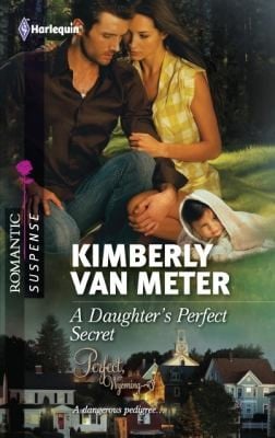 A Daughters Perfect Secret
            
                Harlequin Romantic Suspense