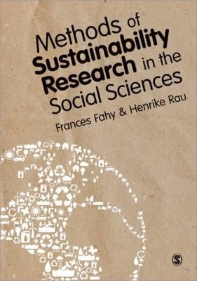 Methods of Sustainability Research in the Social Sciences Edited by Frances Fahy and Henrike Rau