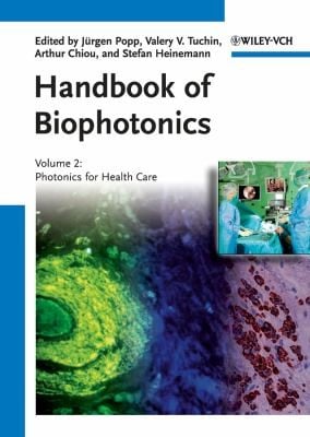 Handbook Of Biophotonics Vol 2 Photonics For Health Care