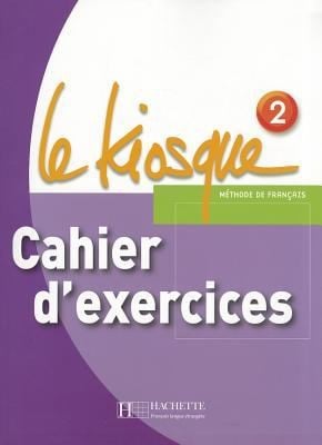 Le Kiosque 2 Mthode De Franais Cahier Dexercices A1a2