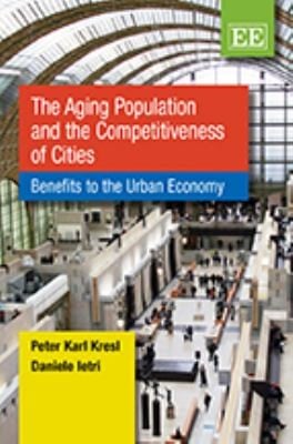 The Aging Population And The Competitiveness Of Cities Benefits To The Urban Economy