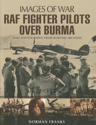 RAF Fighter Pilots Over Burma
            
                Images of War