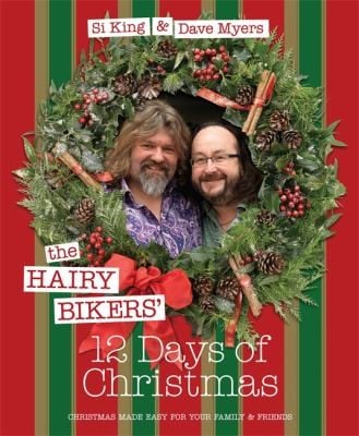 The Hairy Bikers 12 Days Of Christmas Christmas Easy For Your Family And Friends