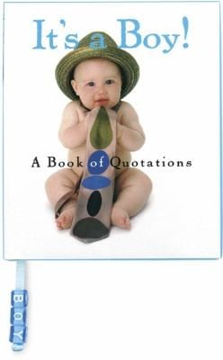 Its a Boy a Book of Quotations