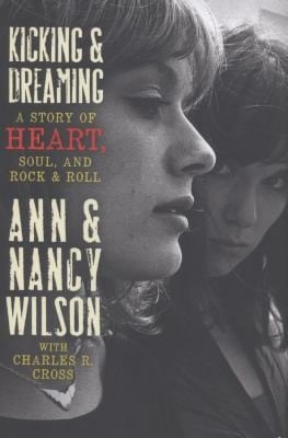 Kicking Dreaming A Story Of Heart Soul And Rock And Roll