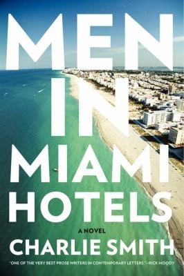 Men In Miami Hotels A Novel