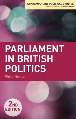 Parliament in British Politics
            
                Contemporary Political Studies