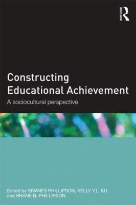 Constructing Educational Achievement A Sociocultural Perspective
