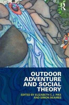 Outdoor Adventure And Social Theory