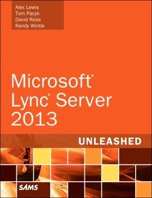 Lync Server 2013 Unleashed