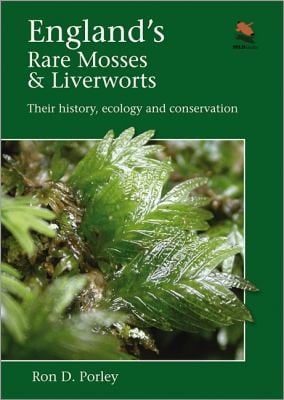 Englands Rare Mosses Liverworts Their History Ecology And Conservation