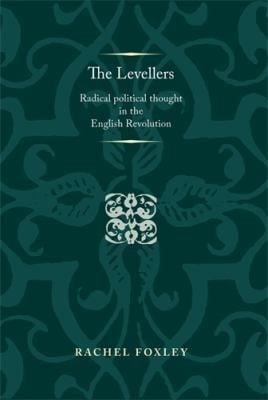The Levellers Radical Political Thought In The English Revolution