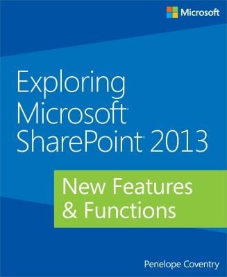 Exploring Microsoft Sharepoint 2013 New Features Functions