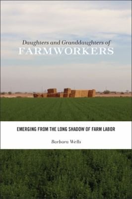 Daughters And Granddaughters Of Farmworkers Emerging From The Long Shadow Of Farm Labor