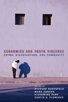 Economics And Youth Violence Crime Disadvantage And Community