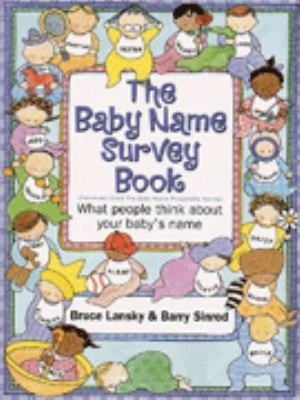 The Baby Name Survey Book What People Think About Your Babys Name