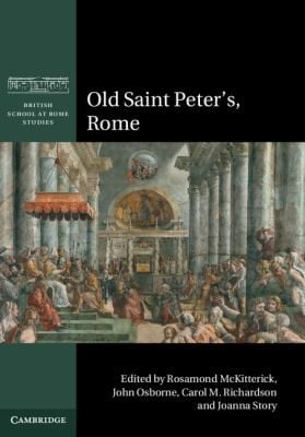 Old Saint Peters Rome
            
                British School at Rome Studies