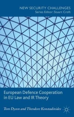 European Defence Cooperation In Eu Law And Ir Theory