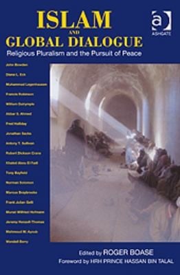 Islam And Global Dialogue Religious Pluralism And The Pursuit Of Peace