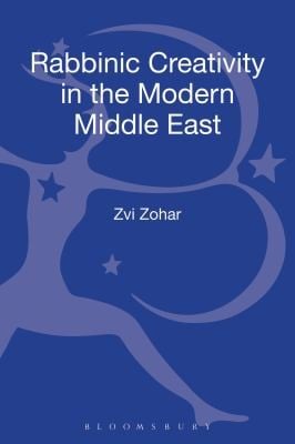 Rabbinic Creativity In The Modern Middle East
