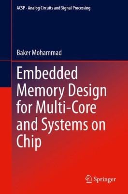 Embedded Memory Design for MultiCore and Systems on Chip
            
                Analog Circuits and Signal Processing