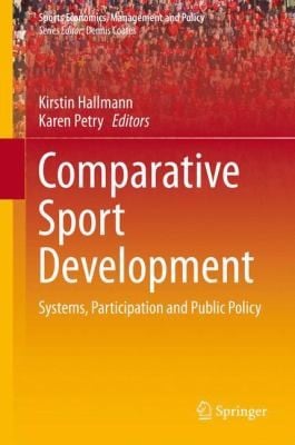 Comparative Sport Development Systems Participation And Public Policy