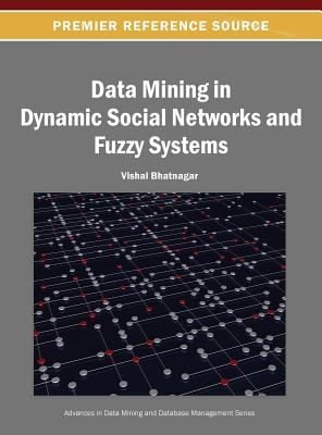 Data Mining in Dynamic Social Networks and Fuzzy Systems