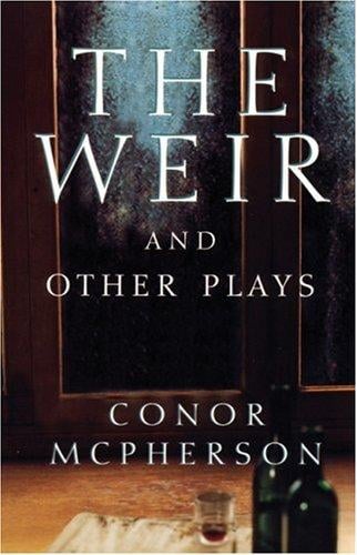 The weir and other plays