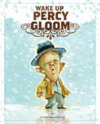 Wake Up Percy Gloom