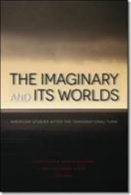 The Imaginary and Its Worlds
            
                ReMapping the Transnational A Dartmouth Series in American