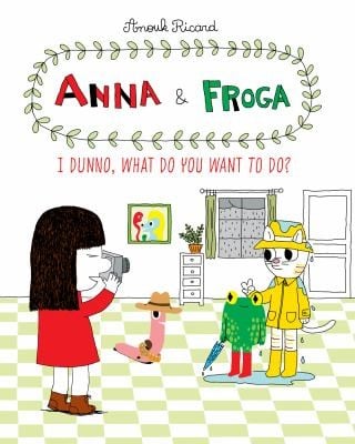 Anna Froga I Dunno What Do You Want To Do