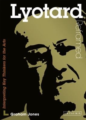 Lyotard Reframed
Contemporary Thinkers Reframed
