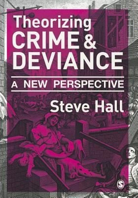 Theorizing Crime And Deviance A New Perspective