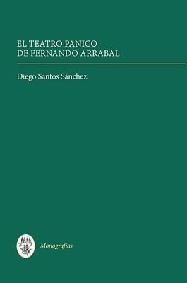 El Teatro Panico de Fernando Arrabal
            
                Coleccion Tamesis Serie A Monografias